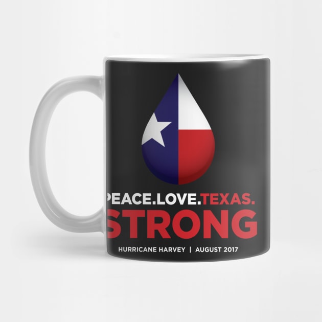 Peace Love Texas Strong - Hurricane Harvey by e2productions